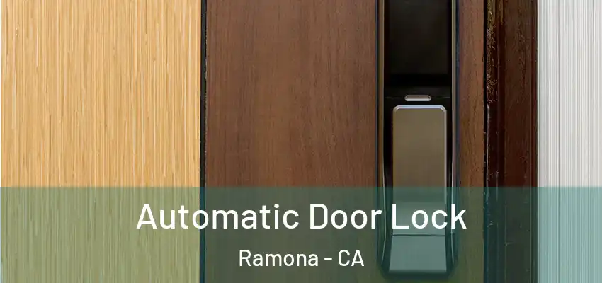  Automatic Door Lock Ramona - CA