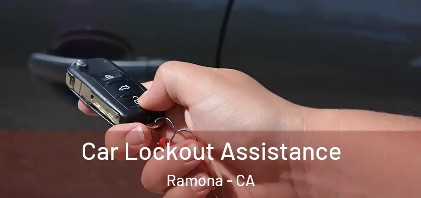Car Lockout Assistance Ramona - CA