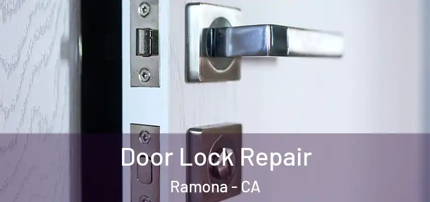 Door Lock Repair Ramona - CA
