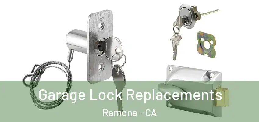Garage Lock Replacements Ramona - CA