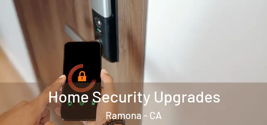 Home Security Upgrades Ramona - CA