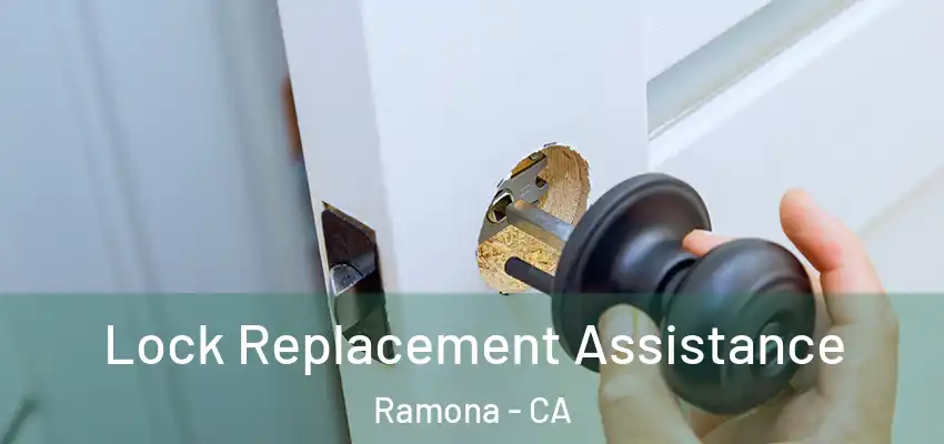 Lock Replacement Assistance Ramona - CA
