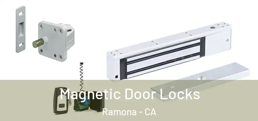 Magnetic Door Locks Ramona - CA