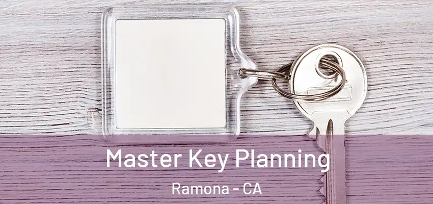  Master Key Planning Ramona - CA