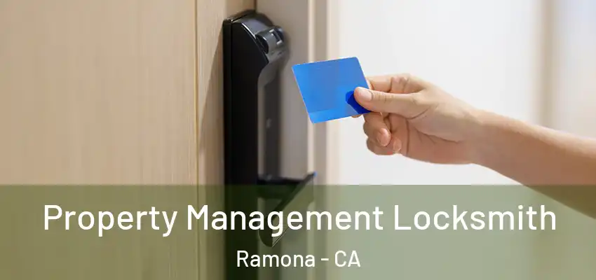 Property Management Locksmith Ramona - CA