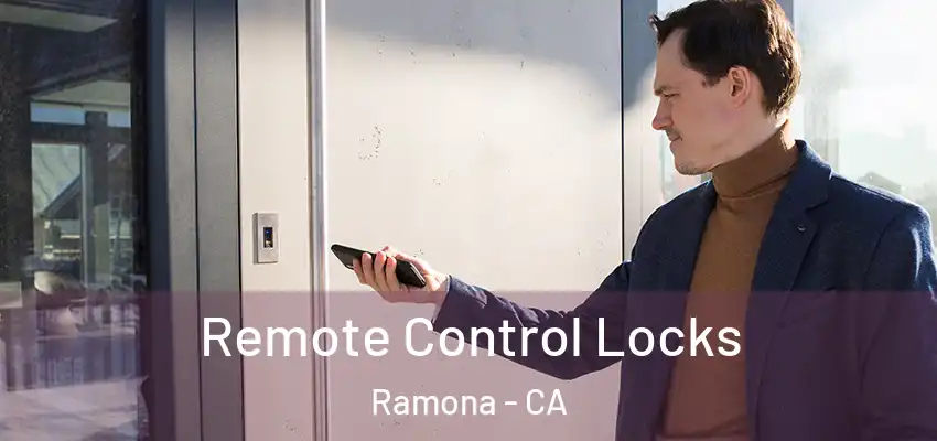  Remote Control Locks Ramona - CA