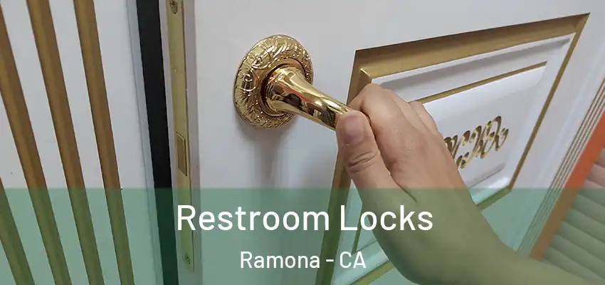  Restroom Locks Ramona - CA